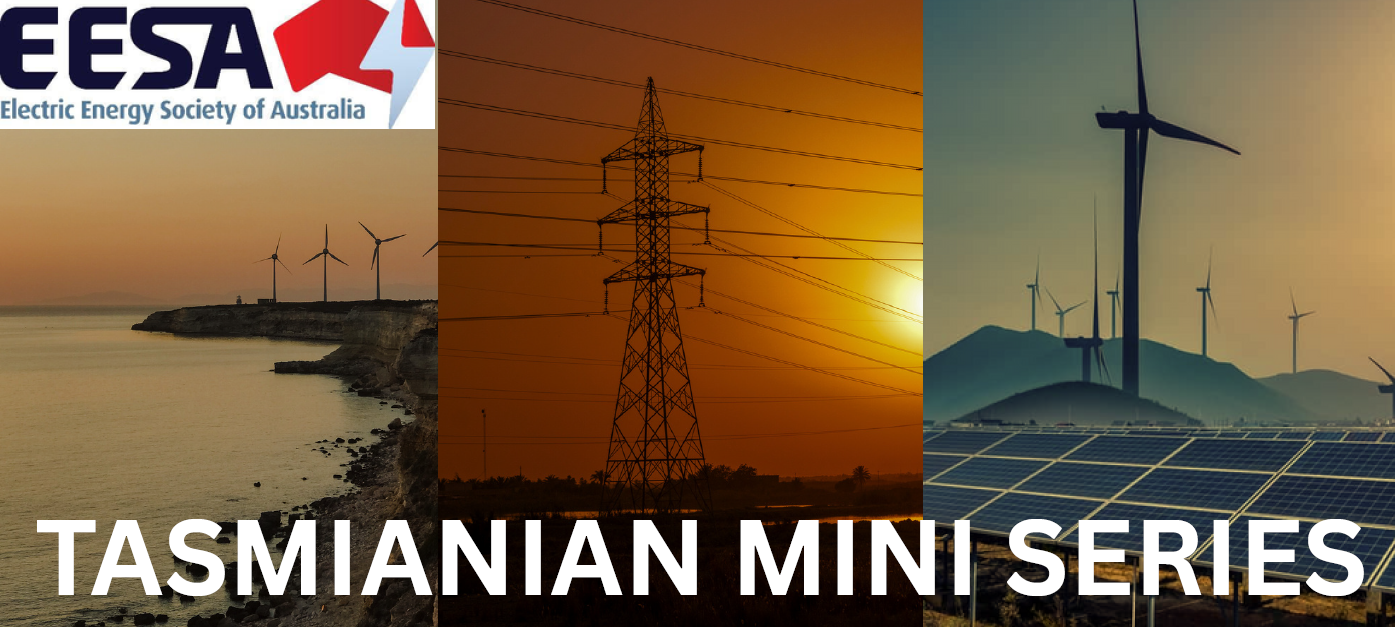 Tasmanian mini series,     Hydro Electric Secondary Control Systems (In person only)